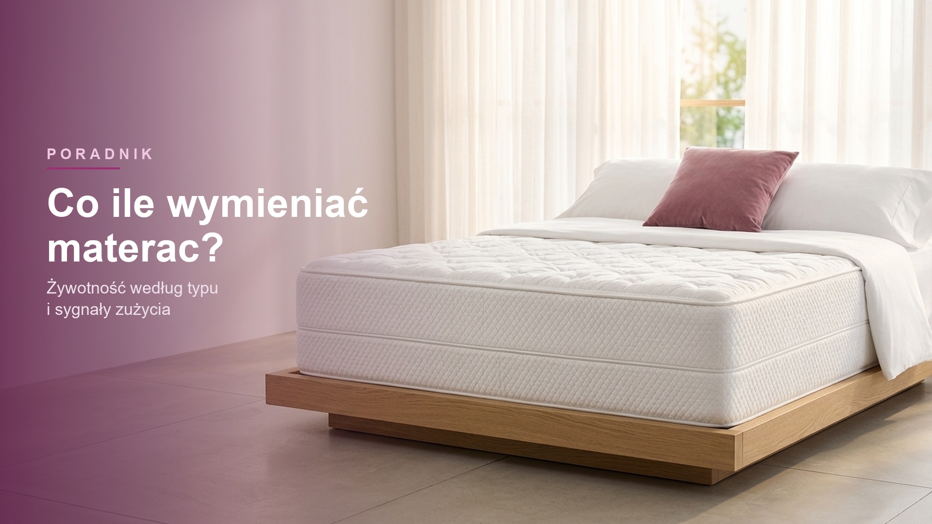 Co ile wymieniać materac, poradnik producenta o żywotności materaca według typu
